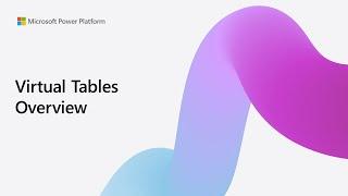 Virtual Tables Overview