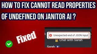 How to Fix "Cannot Read Properties of Undefined" on Janitor AI