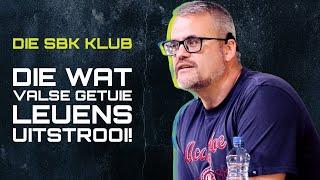 Die SBK Klub: Die wat valse getuie LEUENS uitstrooi!