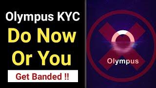 OLYMPUS IMPORTANT UPDATE | DO KYC OR GET BANNED | HOW TO RESTORE BANNED ACCOUNT