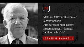 İbrahim Kaboğlu: “MHP ve AKP ‘Yerel seçimleri kazanamazsak Cumhurbaşkanlığı .."