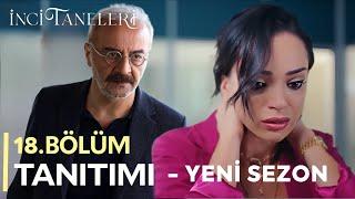 İnci Taneleri 18. Bölüm Fragmanı ( Yeni Sezon )