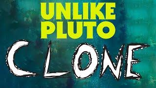 Unlike Pluto - Clone Army (Pluto Tape)