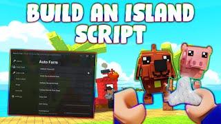 *NEW* Build An Island! Script (PASTEBIN 2025) (AUTO FARM , AUTO CRAFT , AUTO SELL )