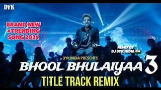 Bhool Bhulaiyaa 3 Title Track Remix by DYK INDIA | New Song 2024 #bhoolbhulaiyaa3