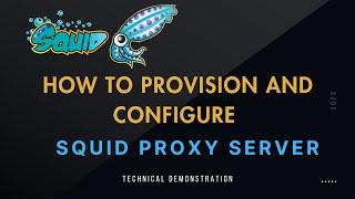 How to Provision & Configure Squid Proxy Server? Hands-on with Proxy Server & Web Client