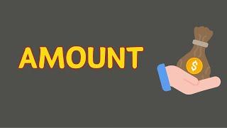 What Does AMOUNT Means || Meanings And Definitions With Example in ENGLISH