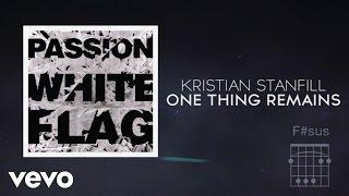 Passion - One Thing Remains (Official Lyrics And Chords/Live) ft. Kristian Stanfill