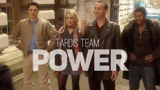 power • 9th TARDIS Team [Doctor Who]