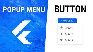 Flutter PopupMenuButton Widget