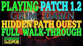 Grim Dawn | Hidden Path Quest | Full Walk-Through | Patch 1.2 | November 2023