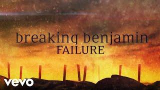 Breaking Benjamin - Failure (Official Lyric Video)