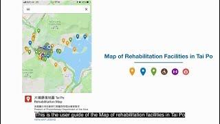 Map of Rehabilitation Facilities in Tai Po User Guide