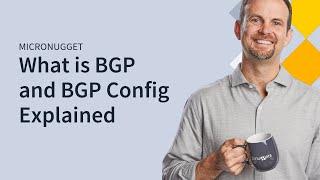 MicroNugget: What is BGP and BGP Configuration Explained | CBT Nuggets