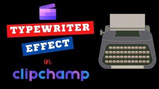 Typewriter Effect in Clipchamp video editor