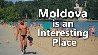 MOLDOVA is an Interesting Place