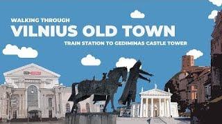 Walking Through Vilnius Old Town: Train Station To Gediminas Castle Tower (w/ Commentary)