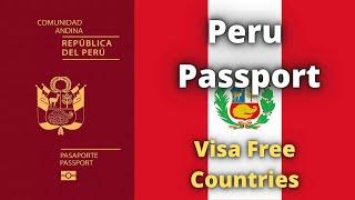 Peru Passport Visa Free Countries (2023)