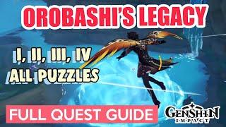 How to: Orobashi’s Legacy: Part I, II, III, IV  FULL QUEST GUIDE | Genshin Impact