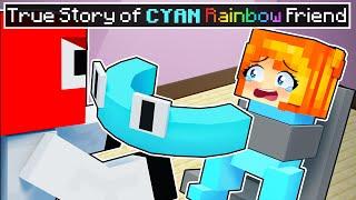 True Story of CYAN RAINBOW FRIEND in Minecraft!