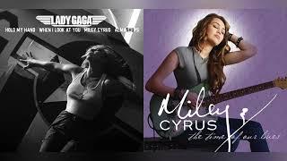 Lady Gaga x Miley Cyrus - When You Hold My Hand (Mashup)