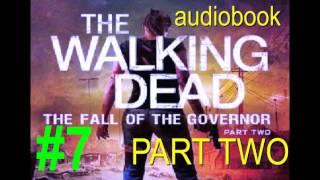 #7 THE FALL OF THE GOVERNOR   PART TWO   The Walking Dead Audiobook