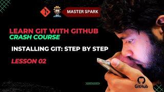 2. Installing Git: Step-by-Step Guide | Lecture Series