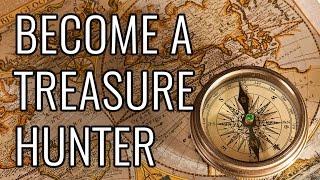 How to Become A Treasure Hunter - EPIC HOW TO