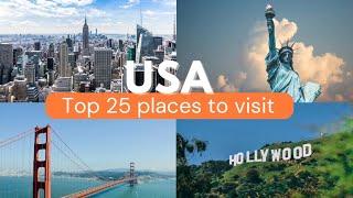 Top 25 Places to Visit in the USA | travel tips