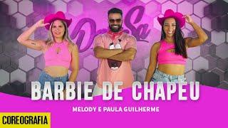 Barbie de Chapéu - Melody e Paula Guilherme - Dan-Sa / Daniel Saboya (Coreografia)