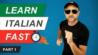 LEARN ITALIAN FAST - How to learn Italian Fast (1/3)