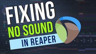 Fixing Silent REAPER and Having Issues of No Sound: A Comprehensive Step-by-Step Guide