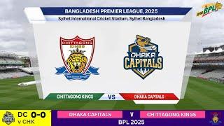  Live: Dhaka Capitals Vs Chittagong Kings Live - Match 14 | Live Scores & Commentary | BPL 2025