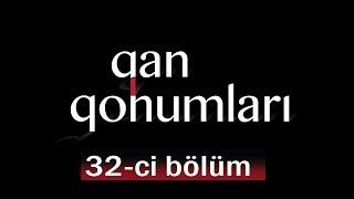 Qan Qohumları (32-ci bölüm)