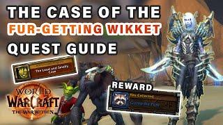 How to do "The Case Of The Fur-Getting Wikket" Quest | The Loud and Smelly Case► WOW: The War Within