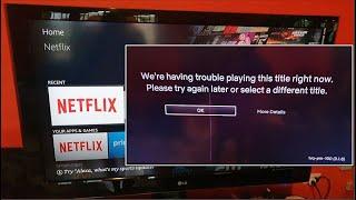 Fix: We're having Trouble Playing this Title right now Netflix