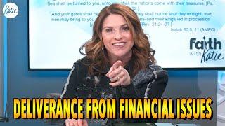 Deliverance From Financial Issues! // Katie Souza