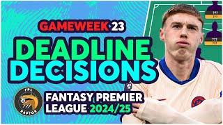 BENCH PALMER?  | MY FPL GAMEWEEK 23 FINAL DEADLINE DECISIONS | Fantasy Premier League Tips 2024/25