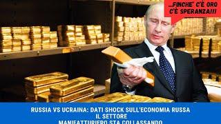 RUSSIA VS UCRAINA: Dati shock sull'economia russa: il settore manifatturiero sta collassando