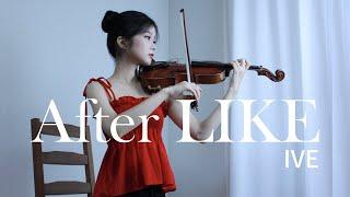 IVE (아이브) - After LIKE - Violin Cover