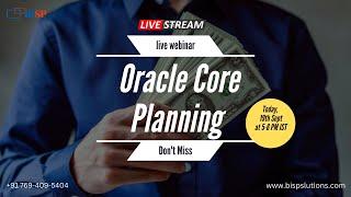 Learn Oracle Core Planning | Oracle Core Planning in Action: Tips, Tricks, and Best Practices