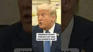 Trump says the Russia-Ukraine conflict "isn't my war," blames it on Biden