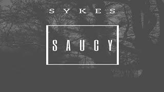 Saucy By Sykes