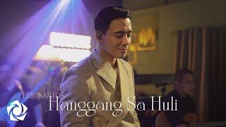 Erik Santos - Hanggang Sa Huli (Live Performance)