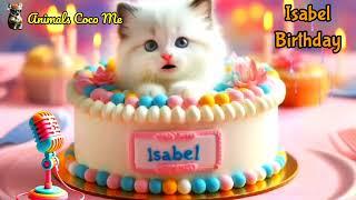 ISABEL HAPPY BIRTHDAY SONG WITH NAMES | Adorable Cute Cat 