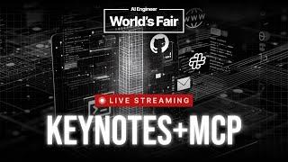 AI Engineer World's Fair 2025 - Day 1 Keynotes & MCP track ft. Anthropic MCP team