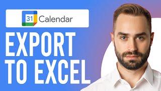 How to Export Google Calendar to Excel (A Step-by-Step Guide)