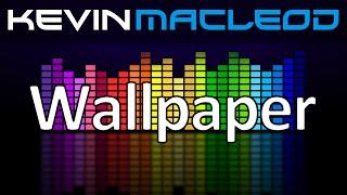 Kevin MacLeod: Wallpaper