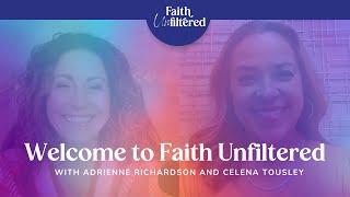Welcome to Faith Unfiltered