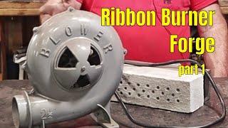 Ribbon burner forge build - part 1 - introduction